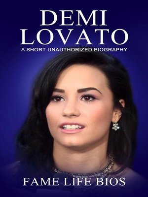 cover image of Demi Lovato a Short Unauthorized Biography